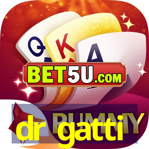 dr gatti